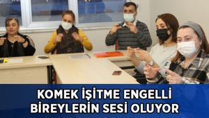 KO-MEK işitme engelli bireylerin sesi oluyor