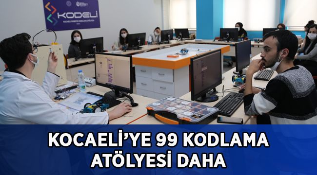 Kocaeli’ye 99 kodlama atölyesi daha