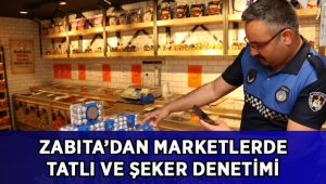 Marketlerde tatlı ve şeker denetimi