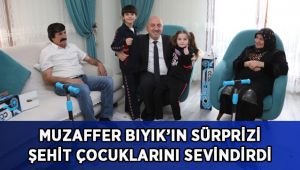 Muzaffer Bıyık’ın sürprizi şehit çocuklarını sevindirdi