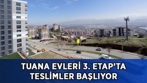 Tuana Evleri 3. Etap’ta teslimler başlıyor
