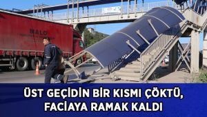 Üst geçidin bir kısmı çöktü, faciaya ramak kaldı