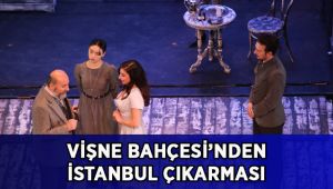 Vişne Bahçesi’nden İstanbul çıkarması