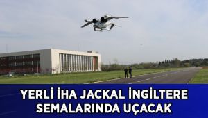 Yerli İHA JACKAL İngiltere semalarında uçacak