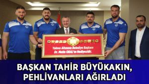 Başkan Büyükakın, pehlivanları ağırladı
