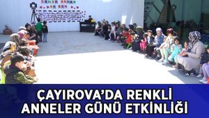 Çayırova’da renkli anneler günü etkinliği