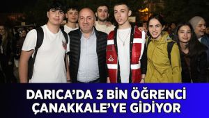 Darıca’da 3 bin öğrenci Çanakkale’ye gidiyor