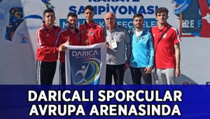 Darıcalı sporcular Avrupa Arenasında