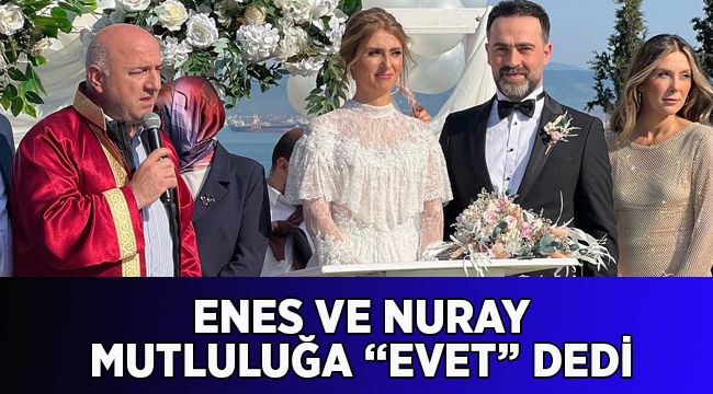 Enes ve Nuray, mutluluğa