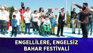 Engellilere, engelsiz bahar festivali