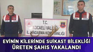 Evinin kilerinde suikast bilekliği üreten şahıs yakalandı