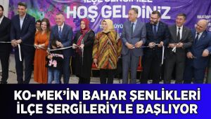 KO-MEK’in Bahar Şenlikleri ilçe sergileriyle başlıyor