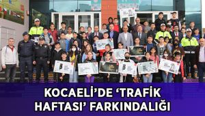 Kocaeli’de ‘Trafik Haftası’ farkındalığı