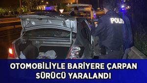 Otomobiliyle bariyere çarpan sürücü yaralandı