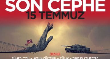 “Son Cephe 15 Temmuz”