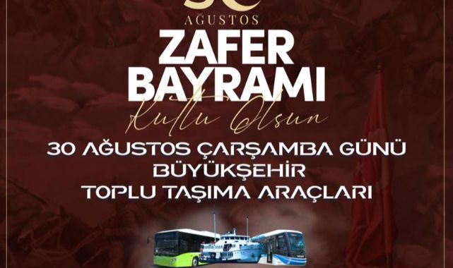 Toplu ulaşım araçları 30 Ağustos’ta ücretsiz