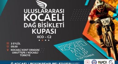 Kocaeli’de Uluslararası Dağ Bisikleti Kupası heyecanı