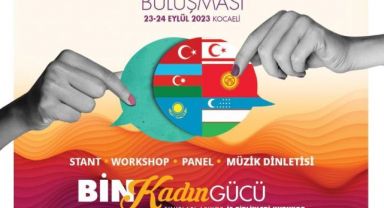 Türk dünyasının girişimci kadınları Kocaeli’de buluşuyor