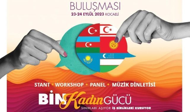 Türk dünyasının girişimci kadınları Kocaeli’de buluşuyor