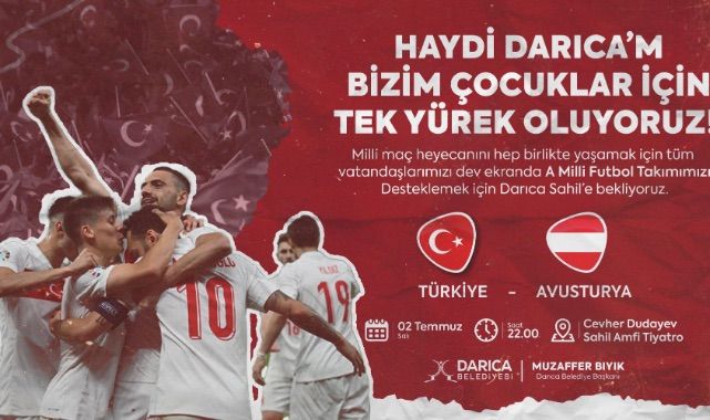 Darıca, yarın akşam Türkiye - Avusturya maçına kilitlenecek