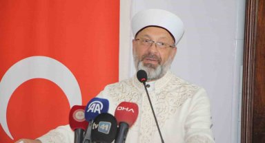 Diyanet İşeri Başkanı Erbaş: "İyilik yeryüzünde hakim oluncaya kadar vazifemiz çalışmaktır"