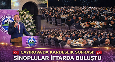 ÇAYIROVA'DA KARDEŞLİK SOFRASI: SİNOPLULAR İFTARDA BULUŞTU