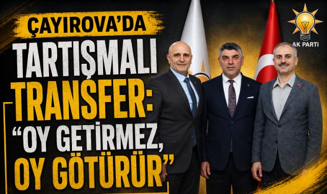 ÇAYIROVA'DA TARTIŞMALI TRANSFER: 