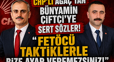 CHP'Lİ AĞAÇ'TAN BÜNYAMİN ÇİFTÇİ'YE SERT SÖZLER! 