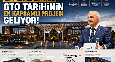 BAŞKAN ASLANTAŞ MÜJDEYİ VERDİ: GTO TARİHİNİN EN KAPSAMLI PROJESİ GELİYOR