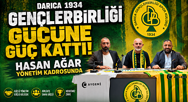 DARICA 1934 GENÇLERBİRLİĞİ GÜCÜNE GÜÇ KATTI! HASAN AĞAR YÖNETİM KADROSUNDA