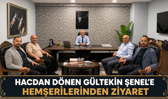 HACDAN DÖNEN GÜLTEKİN ŞENEL'E HEMŞERİLERİNDEN ZİYARET